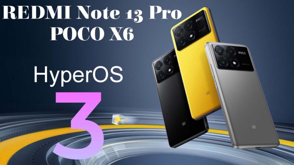 POCO X6 HyperOS 3 Update