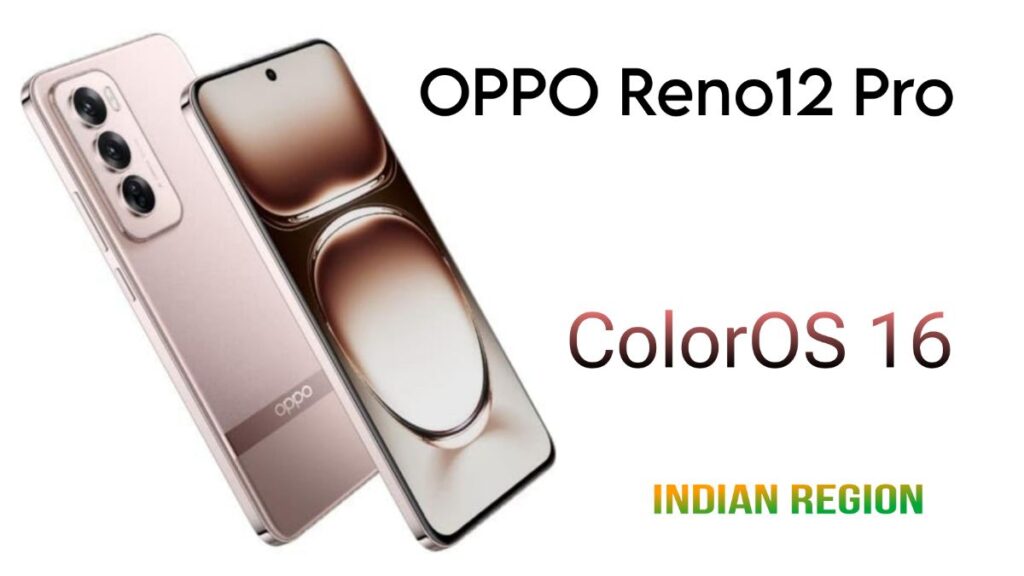 Oppo Reno12 Pro 5G ColorOS 16 Update