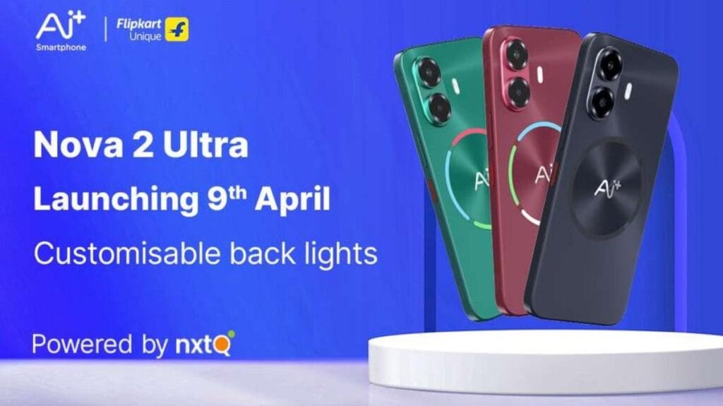 Ai+ Nova 2 Ultra 5G Launch date