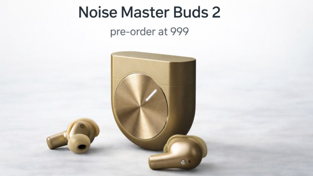 Noise Master Buds 2 pre-booking live on Flipkart: Launch on March 19, know all the details